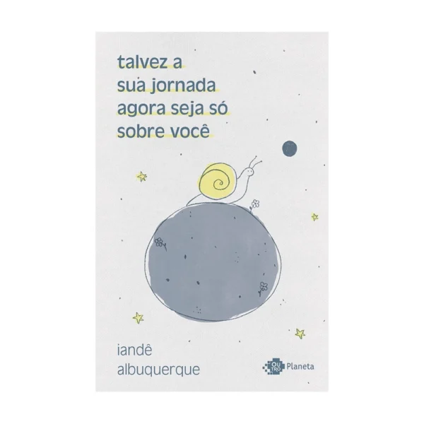 Livro Talvez a sua jornada agora seja só sobre você